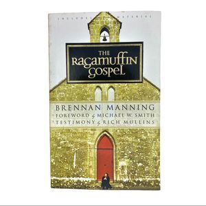 The Ragamuffin Gospel by Brennan Manning